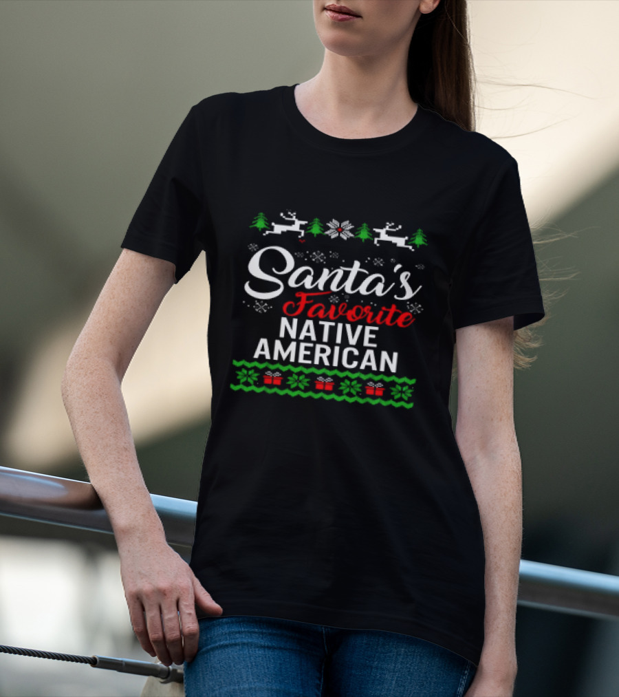 Santa’s Favorite Native American Christmas Reindeer Trees Snowflakes Presents T-Shirt