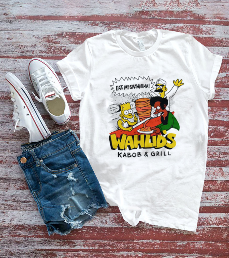 Wahlid's Kabob And Grill Eat My Shawarma The Simpsons T-Shirt