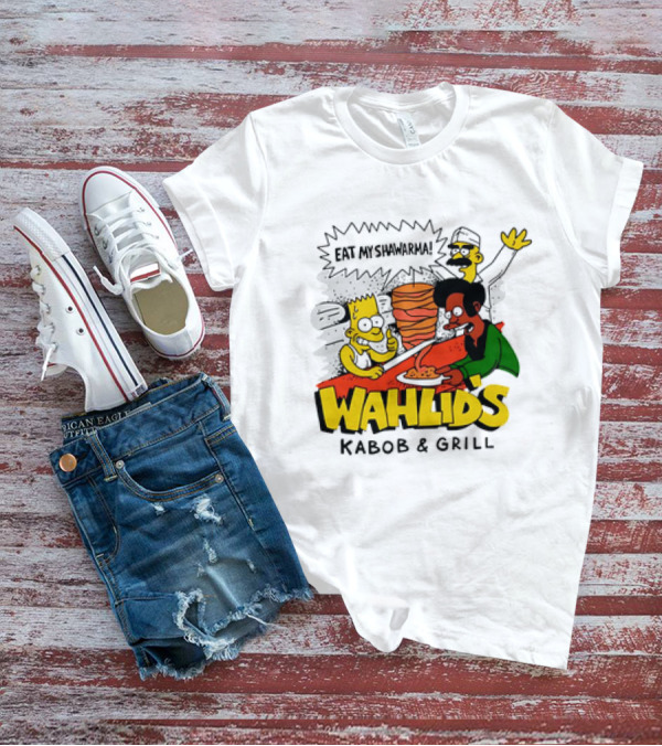 Wahlid's Kabob And Grill Eat My Shawarma The Simpsons T-Shirt
