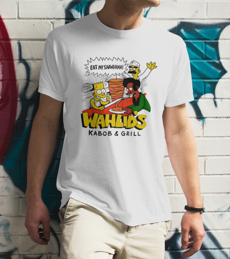Wahlid's Kabob And Grill Eat My Shawarma The Simpsons T-Shirt