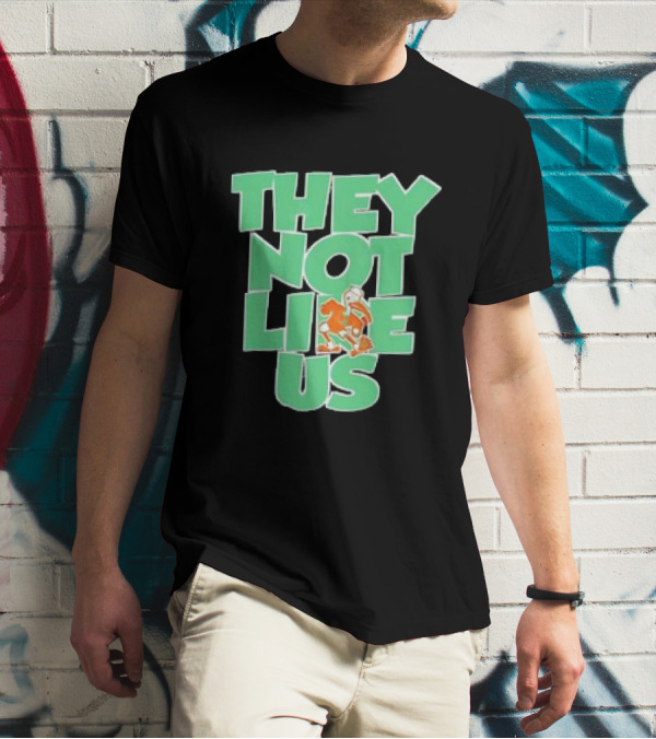 Original Miami Hurricanes They Not Like Us Iconic Team Spirit T-Shirt