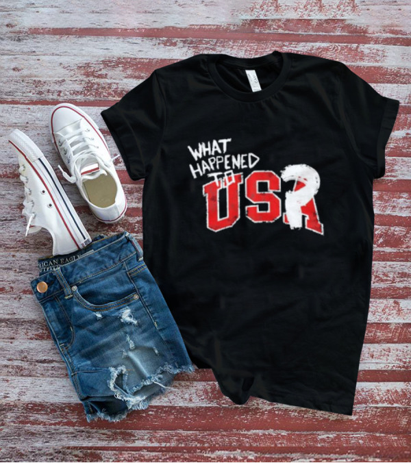 What Happened To USA Red Lettering T-Shirt