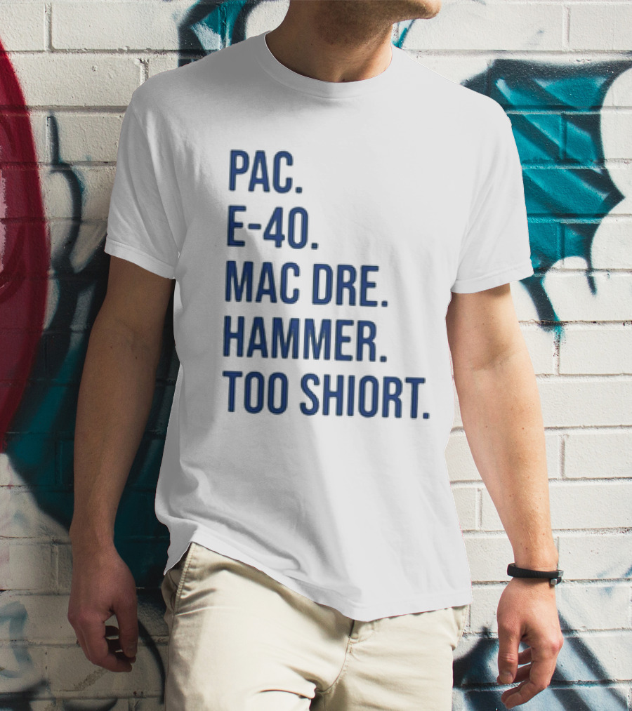 PAC E-40 MAC DRE HAMMER TOO SHORT T-Shirt