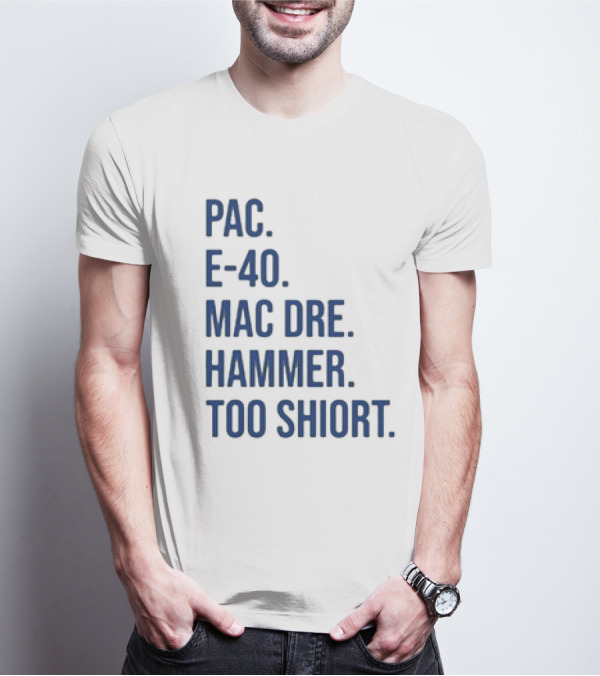 PAC E-40 MAC DRE HAMMER TOO SHORT T-Shirt