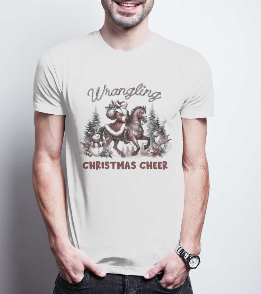 Wrangling Christmas Cheer Santa Claus Horse Snowman Reindeer Forest T-Shirt