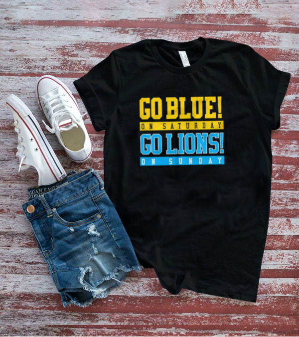 Go Blue Go Lions Michigan Wolverines Detroit Lions Fan Gear T-Shirt