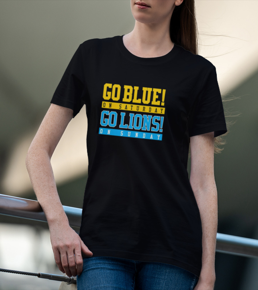 Go Blue Go Lions Michigan Wolverines Detroit Lions Fan Gear T-Shirt