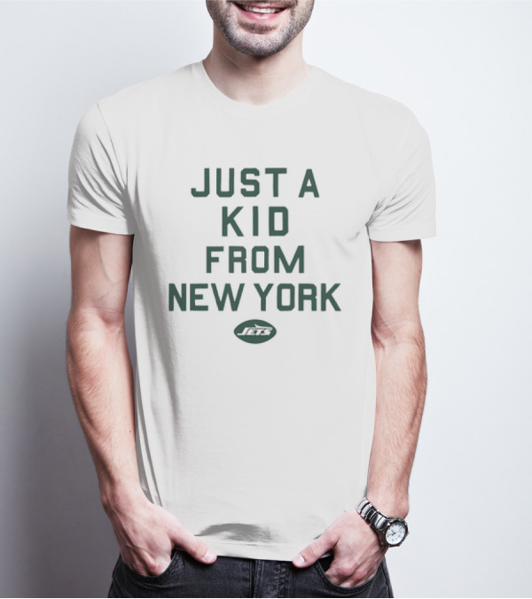 New York Jets Just A Kid From New York NFL Football Jets T-Shirt