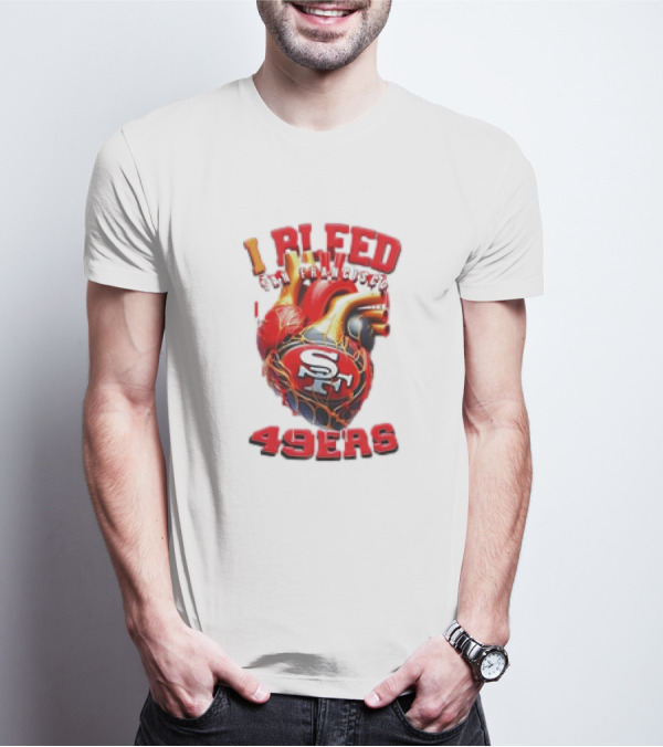 I Bleed San Francisco 49ers SF Heart 49ers T-Shirt