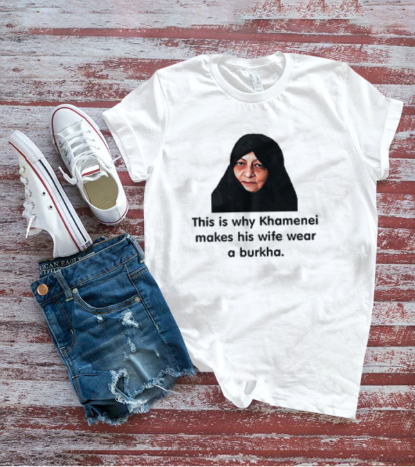 Iran Khamenei's Wife Wearing Burkha Explanation T-Shirt