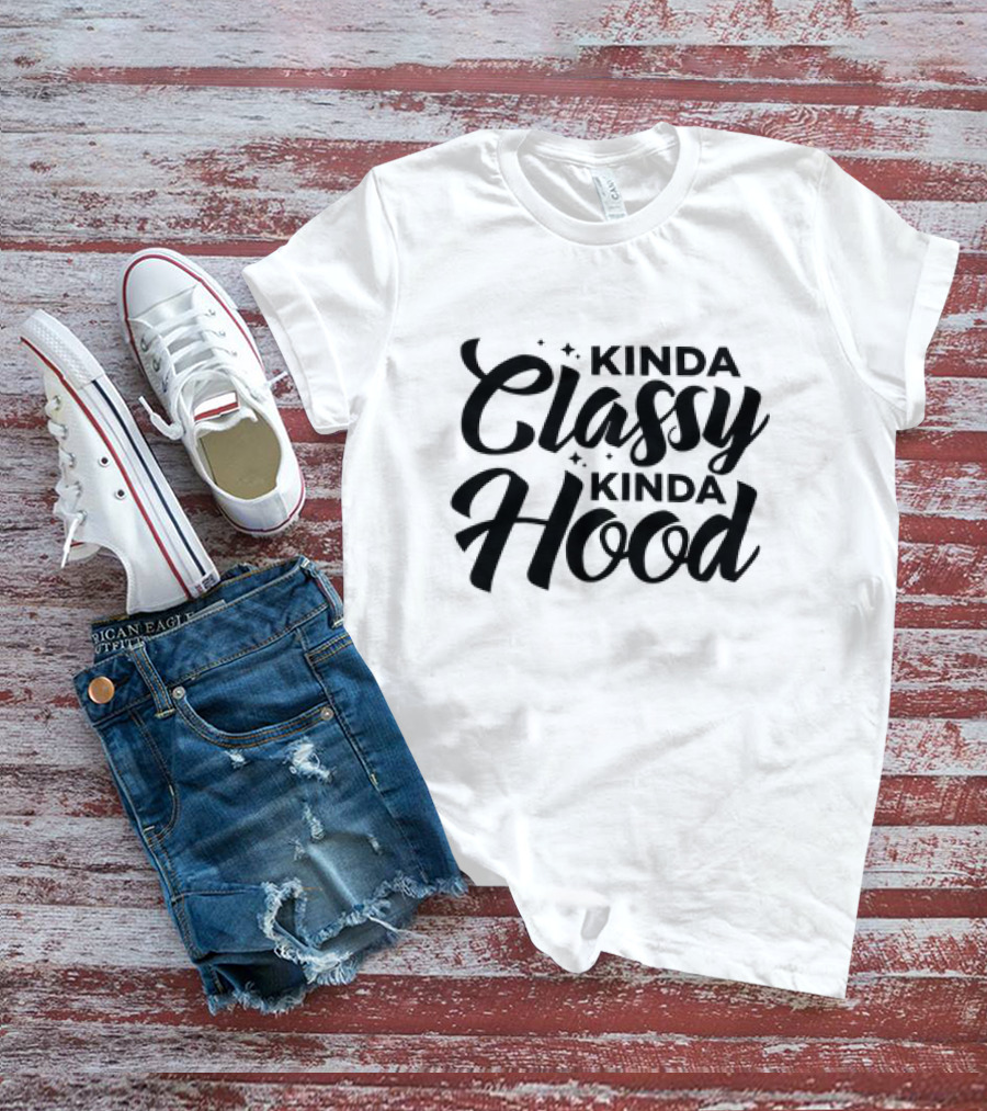 Kinda Classy Kinda Hood Typography With Sparkles T-Shirt