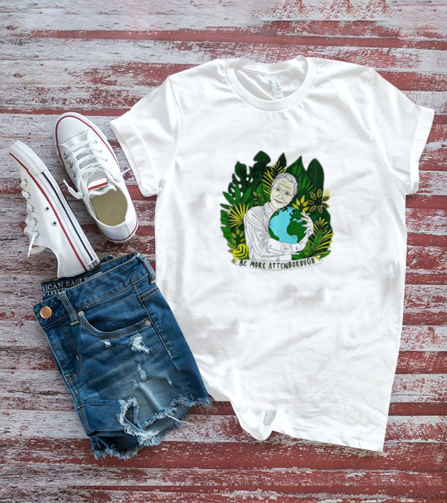 David Attenborough Be More Attenborough Earth Nature Iconic Conservation T-Shirt