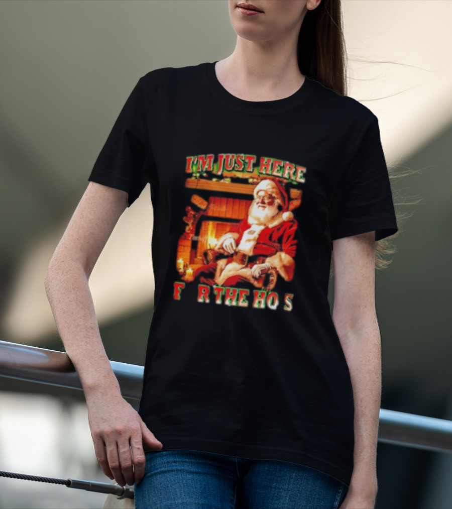 Santa I'm Just Here For The Ho's Christmas Fireplace Scene T-Shirt