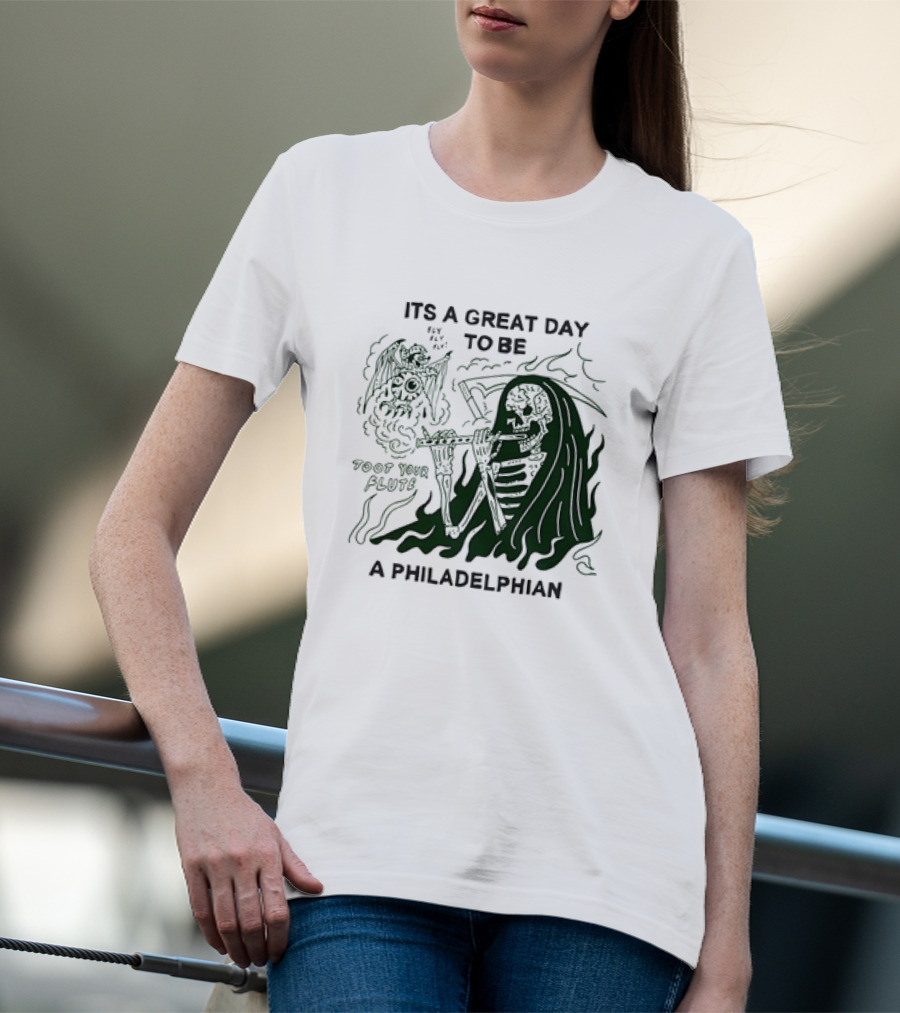Skeleton Playing Flute With Owl It's A Great Day To Be A Philadelphian T-Shirt