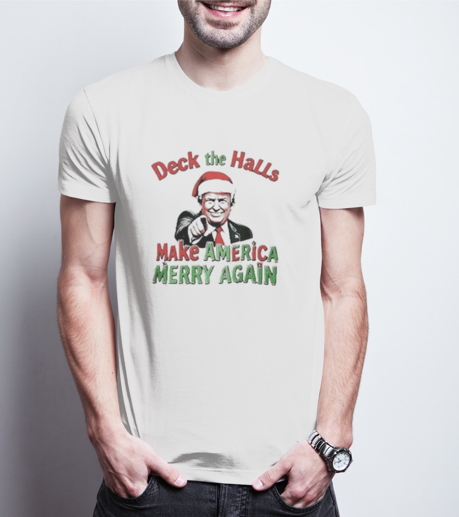 Deck The Halls Make America Merry Again Christmas Santa Hat T-Shirt