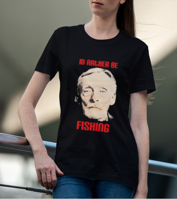 Id Rather Be Fishing Albert Fish T-Shirt