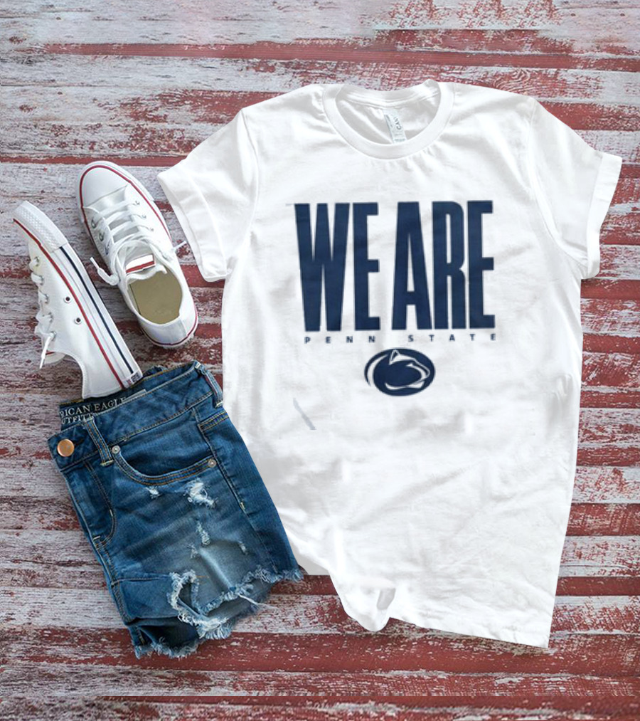 We Are Penn State Nittany Lion Pride T-Shirt
