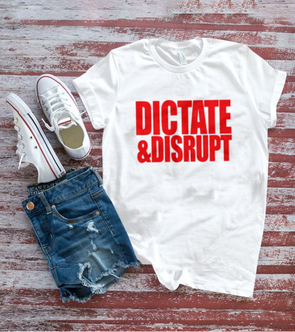Ole Miss Dictate And Disrupt T-Shirt