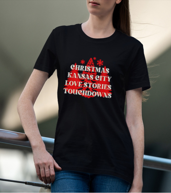 Christmas Kansas City Love Stories Touchdowns T-Shirt