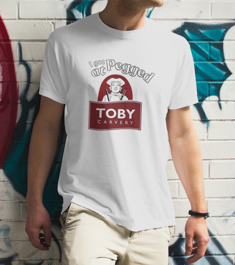 I Got Pegged At Toby Carvery Retro T-Shirt