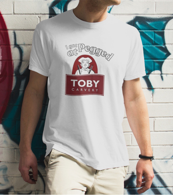 I Got Pegged At Toby Carvery Retro T-Shirt