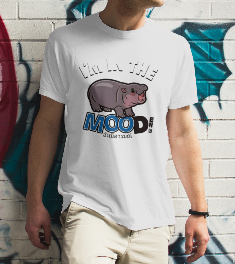 I'm In The Mood Moo Deng Cartoon Hippo Fun T-Shirt