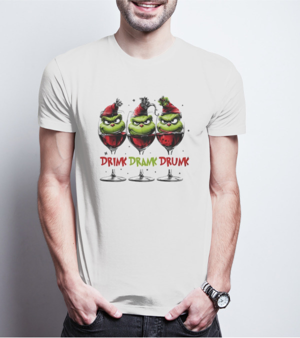 Grinch Drink Drank Drunk Christmas Wine Festive Humor T-Shirt