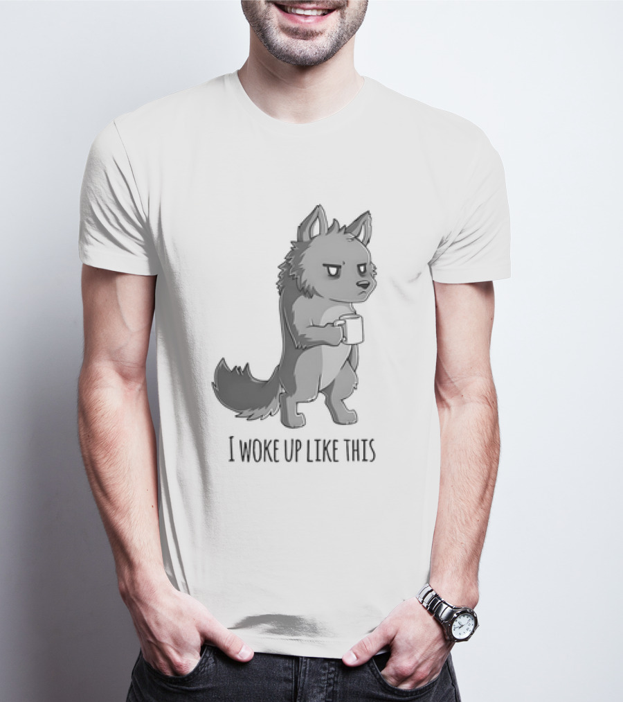 Wolf Holding Coffee I Woke Up Like This T-Shirt