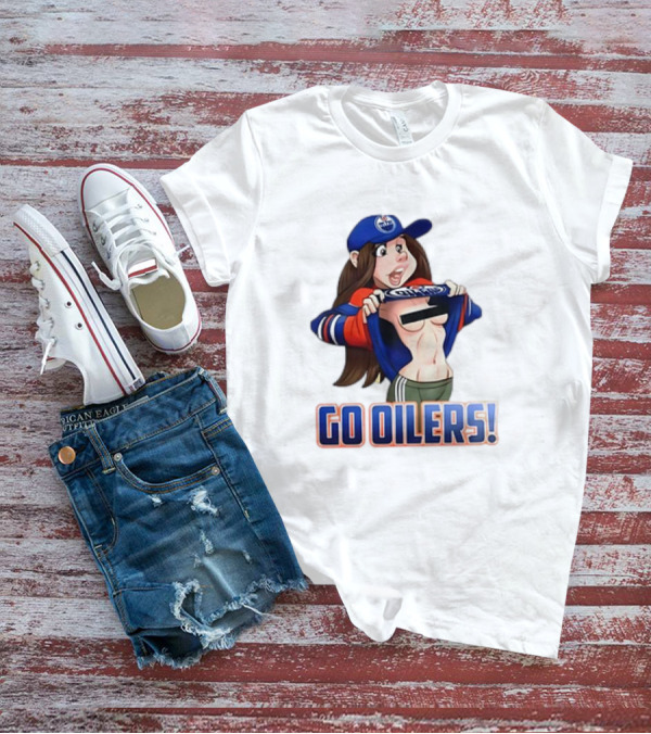 Edmonton Oilers Fan Girl Cartoon Go Oilers Enthusiasm T-Shirt