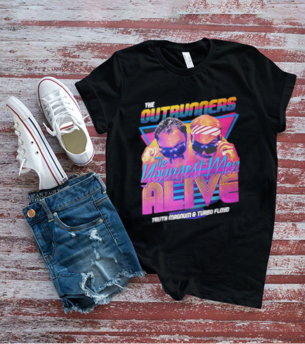 The Outrunners The Youngest Men Alive Truth Magnum And Turbo Floyd Retro Neon T-Shirt