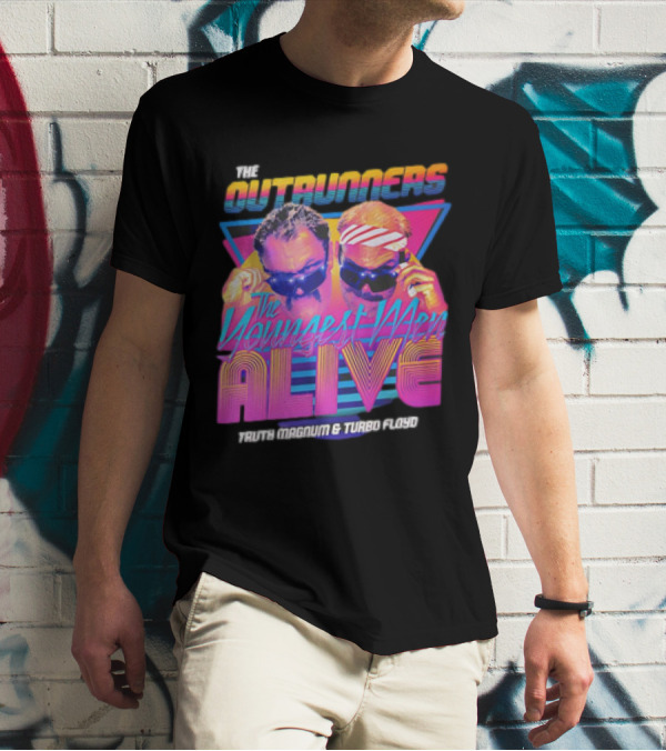 The Outrunners The Youngest Men Alive Truth Magnum And Turbo Floyd Retro Neon T-Shirt