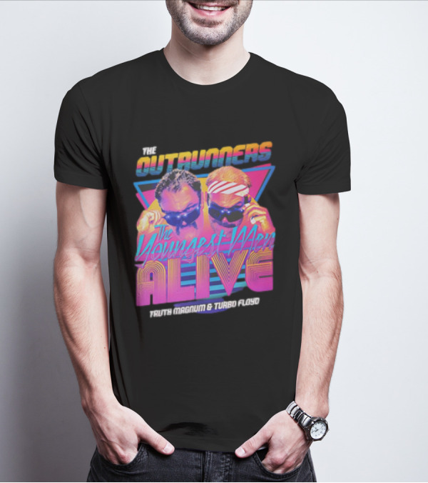 The Outrunners The Youngest Men Alive Truth Magnum And Turbo Floyd Retro Neon T-Shirt