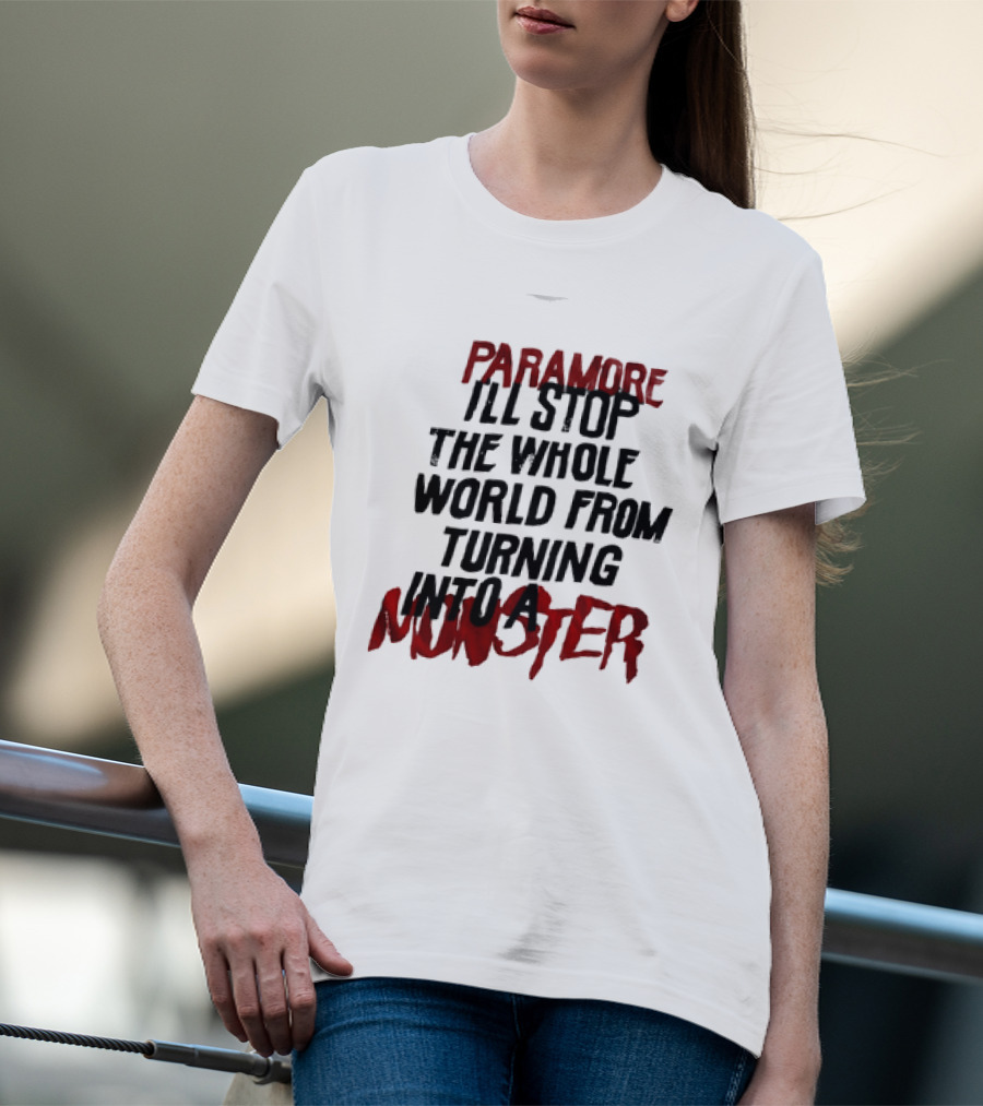 Paramore I'll Stop The Whole World From Turning Into A Monster T-Shirt