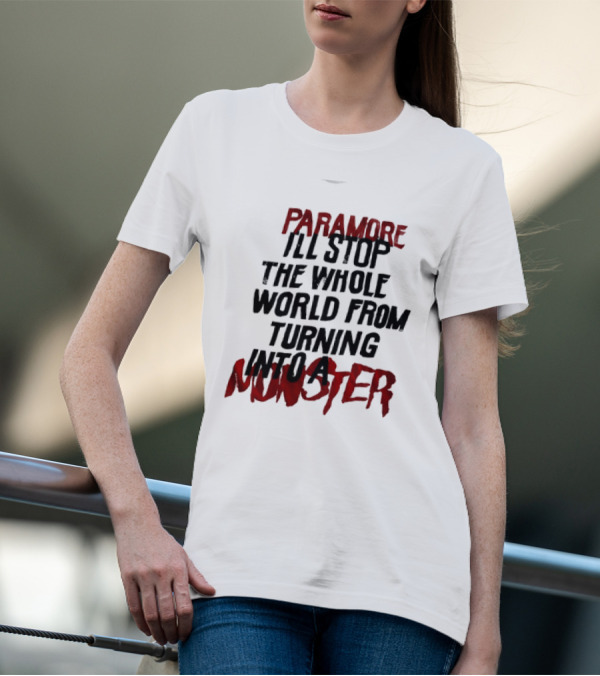 Paramore I'll Stop The Whole World From Turning Into A Monster T-Shirt