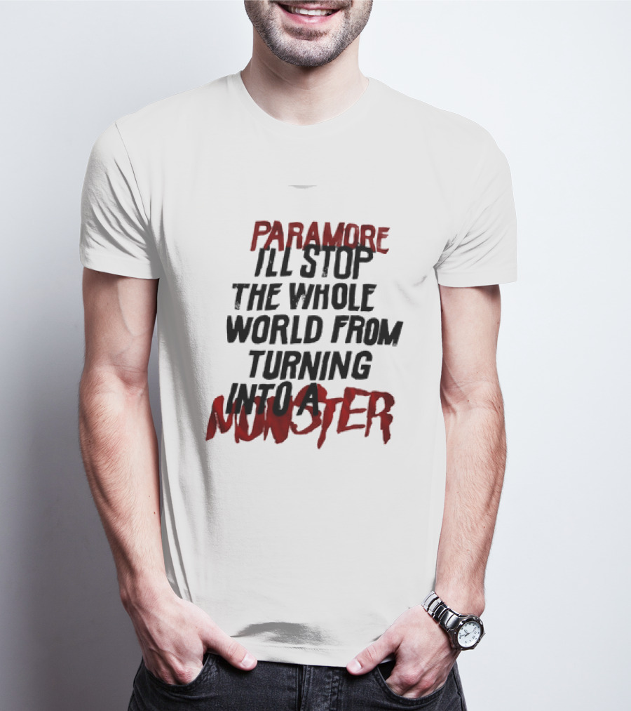 Paramore I'll Stop The Whole World From Turning Into A Monster T-Shirt