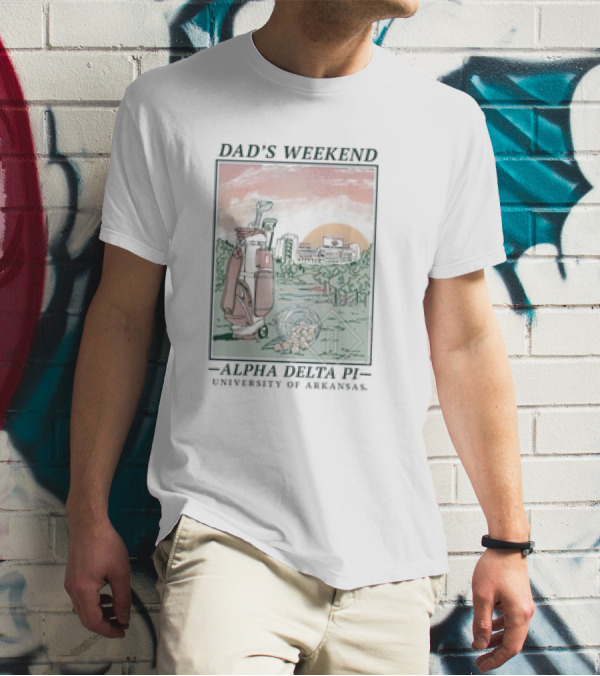 Dad’s Weekend Alpha Delta Pi University Of Arkansas Golf Scene T-Shirt