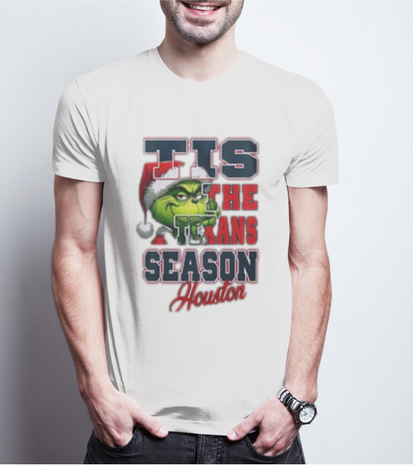 Tis The Texans Season Houston Texans Merry Christmas The Grinch T-Shirt