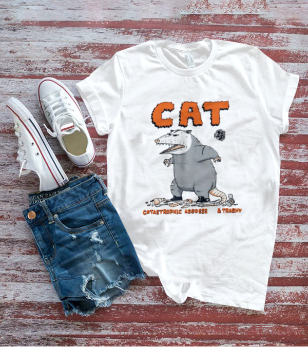 CAT Opossum Catastrophic Aggressive Trashy T-Shirt