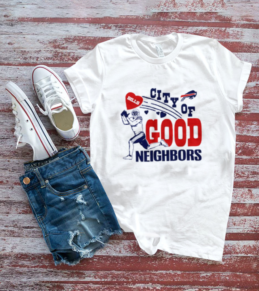 Buffalo Bills City Of Good Neighbors Football Player Heart T-Shirt