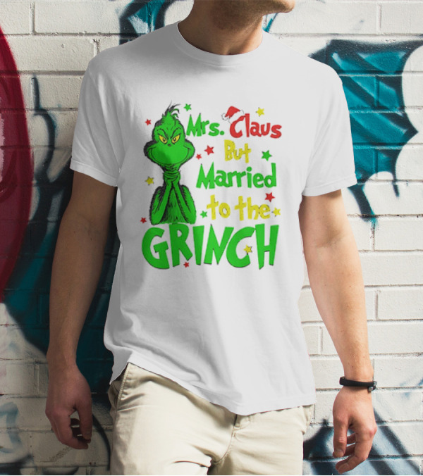 Mrs Claus But Married To The Grinch Green Character With Santa Hat And Stars T-Shirt