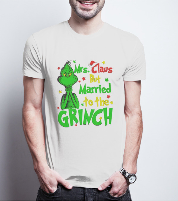Mrs Claus But Married To The Grinch Green Character With Santa Hat And Stars T-Shirt