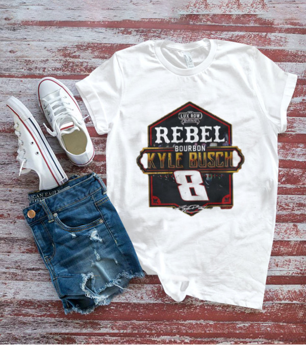 Kyle Busch Rebel Bourbon Lux Row NASCAR 8 T-Shirt