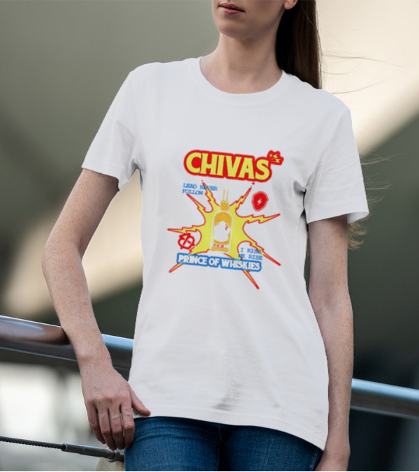 Chivas Lead Never Follow I Rise Prince Of Whiskies T-Shirt
