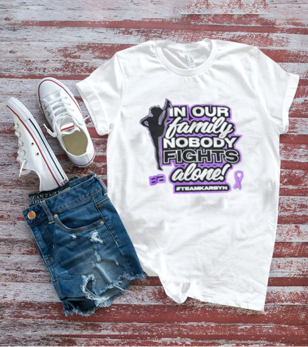 In Our Family Nobody Fights Alone Team Karsyn Ribbon T-Shirt