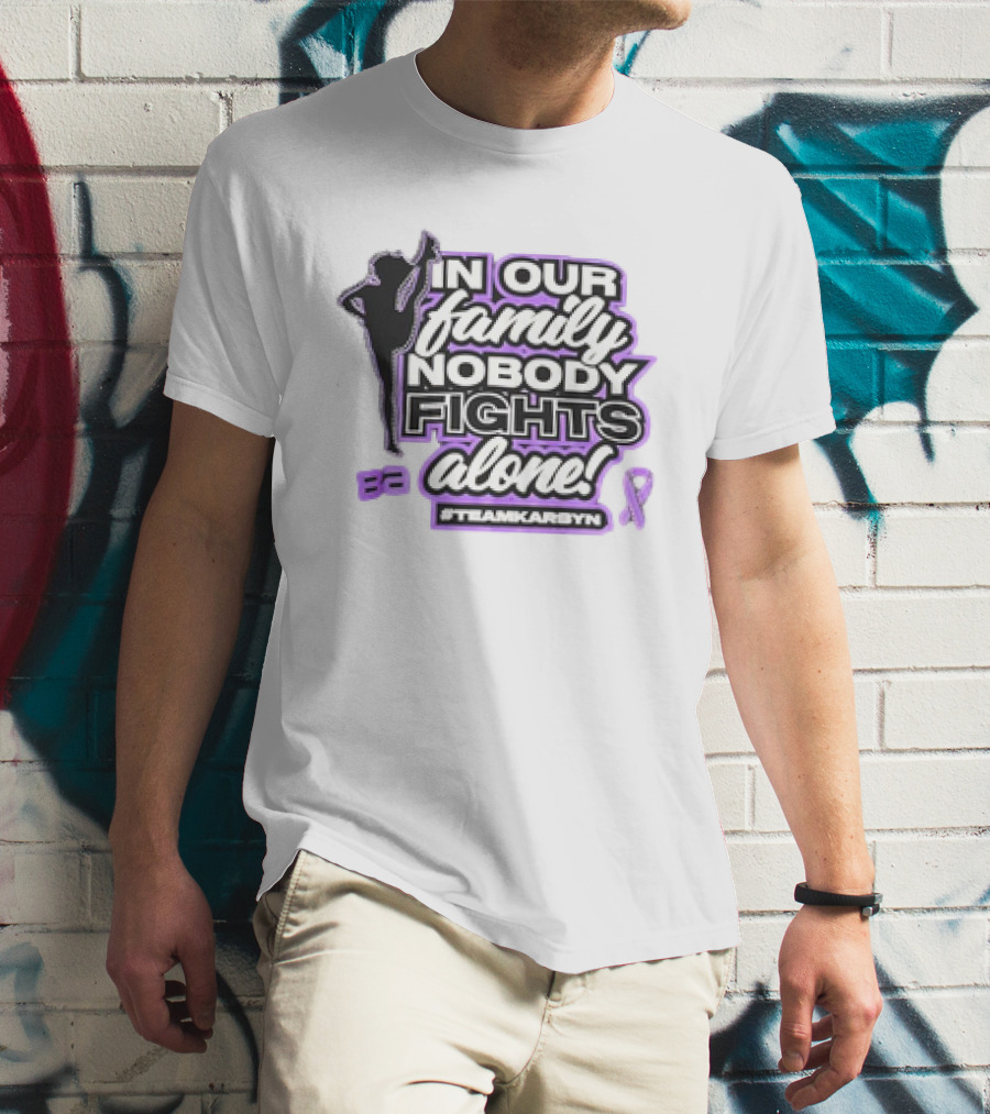 In Our Family Nobody Fights Alone Team Karsyn Ribbon T-Shirt