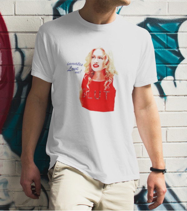Inmates Love Me Slut Red Top Blonde Woman T-Shirt