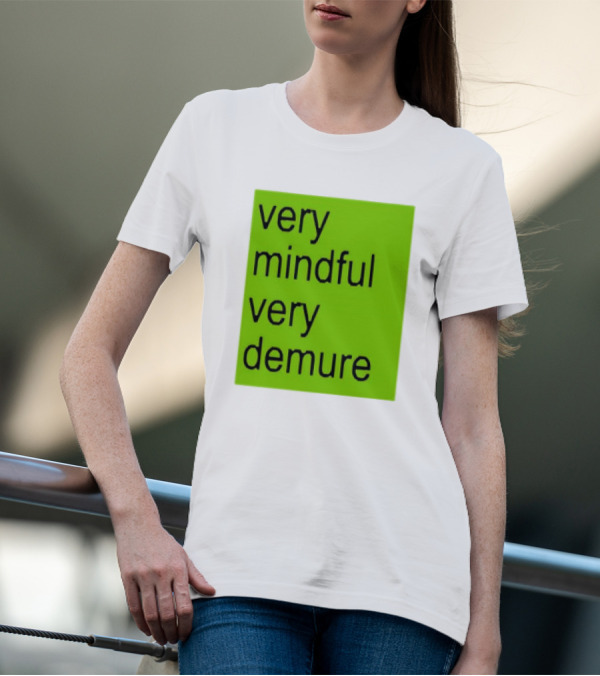 Very Mindful Very Demure Brat Statement Text Green Background T-Shirt