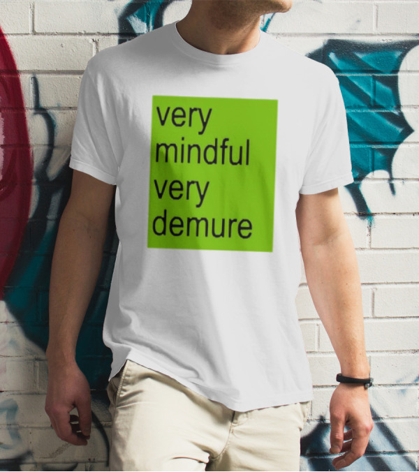 Very Mindful Very Demure Brat Statement Text Green Background T-Shirt