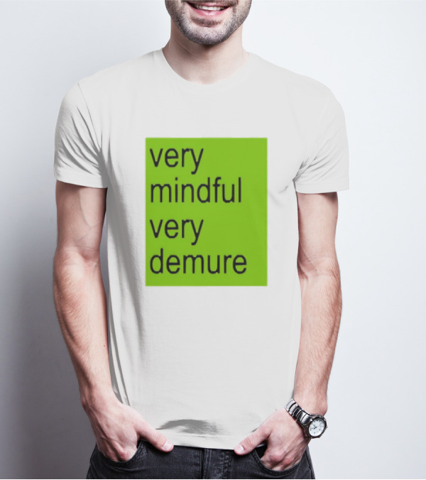 Very Mindful Very Demure Brat Statement Text Green Background T-Shirt