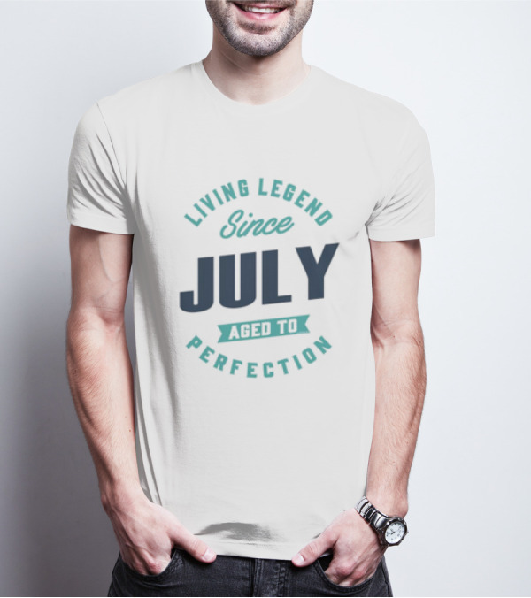 Living Legend Since July Aged To Perfection T-Shirt